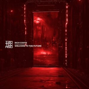 Rich Coote - Welcome to the Future [IAMTRED238]