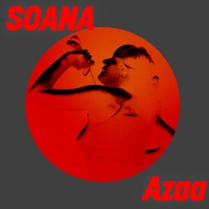 SOANA - Azaa [GPM853]