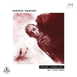 Serious Dancers - Invision | Strange Days [KTN199]