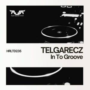 Telgarecz - In To Groove [HRLTD235]