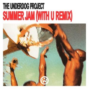 The Underdog Project - Summer Jam (WITH U Extended Remix) [4255677152668KON]