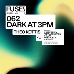 Theo Kottis - Dark At 3pm [FUSE062]
