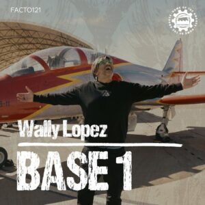 Wally Lopez - Base 1 [FACTO121]