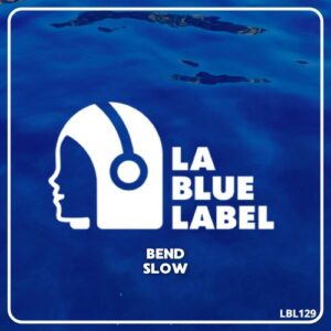 BEND - Slow [LBL129]