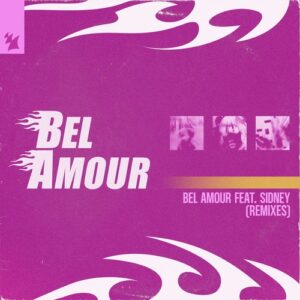 Bel Amour & Sidney - Bel Amour - Remixes [AMAM407R]
