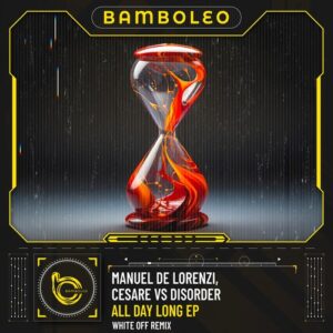 Cesare vs Disorder, Manuel De Lorenzi - All Day Long EP [BAM047]