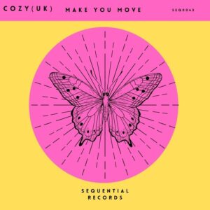 Cozy (UK) - Make You Move [SEQ043]