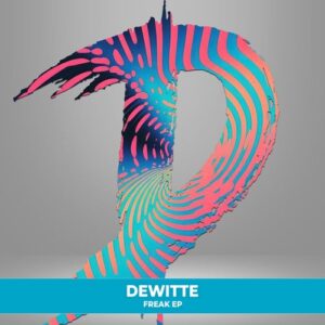 Dewitte - Freak EP [DM595]