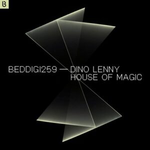 Dino Lenny - House of Magic [BEDDIGI259]