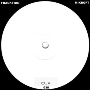 Fracktion - Mikroft [CLX038]