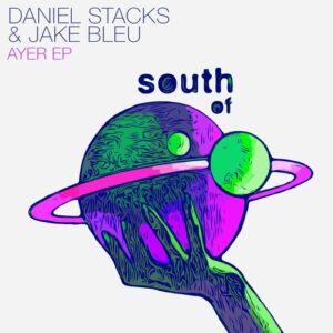 Jake Bleu, Daniel Stacks - Ayer EP [SOS120]