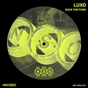 Luxo - Back The Funk [NSO087E]
