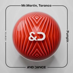 Mr.Martin, Taranco - Pumpin [ADM156]
