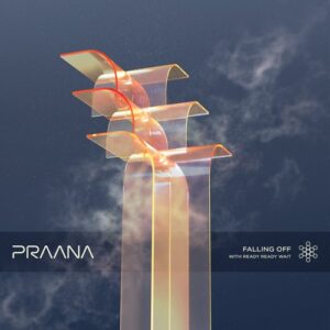 PRAANA & ready ready wait - Falling Off [ENCOLOR603E]