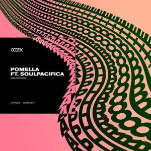 Pomella, Soulpacifica - Aphrodite [CODEX293]