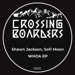 Shawn Jackson, Sofi Moon - WHOA EP [CB005]