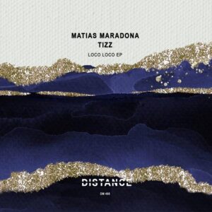 Tizz, Matias Maradona - Loco Loco EP [DM486]