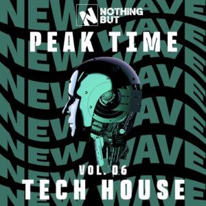 VA - Nothing But... Peak Time Tech House, Vol. 06 [NBPTTH06]