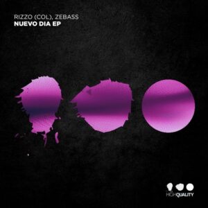 ZeBass, Rizzo (Col) - Nuevo Dia EP [HQ172]