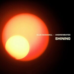 ANDREWBATES, Ellie Scougall - Shining [5034644720982]
