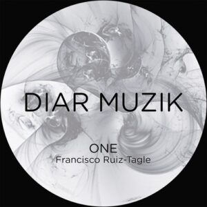 Francisco Ruiz-Tagle - Diar Muzik ONE [DIAR001]