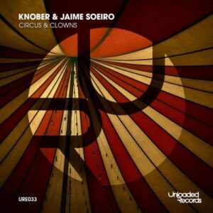Jaime Soeiro, Knober - Circus & Clowns [URE033]