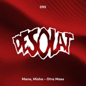Mene, Misha (US) - Otra Mass [DESOLAT095]