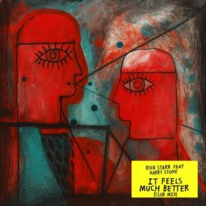 Riva Starr, Harry Stone - It Feels Much Better (Club Mix) [SNATCH227]