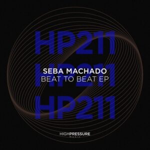 Seba Machado - Beat To Beat EP [HP211]