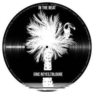Tbloure, Eric Reyes - In the Beat [ROOM82RECORDS180]