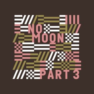 VA - No Moon, Pt. 3 [HR025PT3]