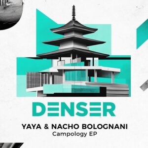 Yaya, Nacho Bolognani - Campology [DENSER032]