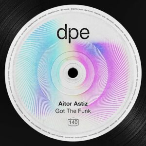 Aitor Astiz - Got The Funk [DP388]