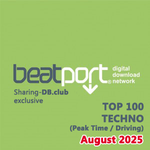 Beatport Top 100 Techno (Peak Time / Driving) August 2025
