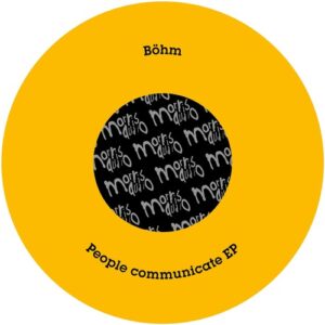 Böhm - People Communicate - EP [MORRIS133]