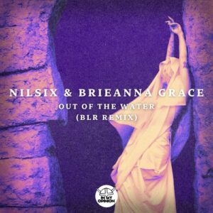 Brieanna Grace & nilsix - Out Of The Water - BLR Remix [IMO229]