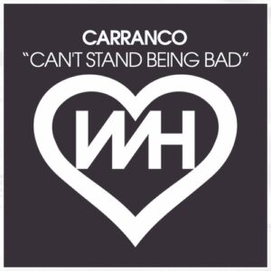 Carranco - Can't Stand Being Bad [HW1347]