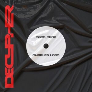 Charles Lobo - Bass Drop [DEC155]