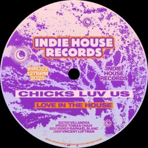 Chicks Luv Us - Love in the House [IHR022]