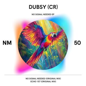 DUBSY (CR) - No Signal Needed [NM050]