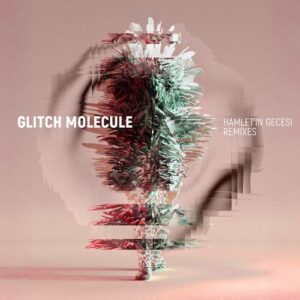 Daniele Casa, Glitch Molecule, Sikora - Hamlet'in Gecesi Remixes [HHBER127]