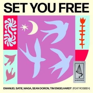 Emanuel Satie, Tim Engelhardt, Maga, Sean Doron & Rosbeh - Set You Free [SCENARIOS021DJ]
