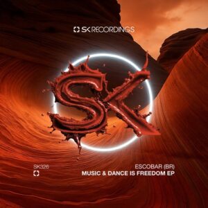 Escobar (BR) - Music & Dance Is Freedom [SK326]