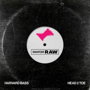 Harvard Bass - Head 2 Toe [SNATCHRAW016]