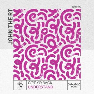 John The RT - Understand [DM235]