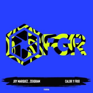 Joy Marquez, Zeuqram - Calor Y Frio [FGR506]