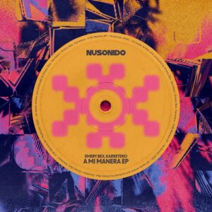 Karretero, Emery Bex - A Mi Manera EP [NUS006A]