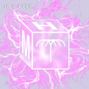 Meloko, Konvex (FR) & Garla - If U Ever [MH56BP]