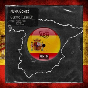 Numa Gomez - Guetto Flesh EP [ARM144]