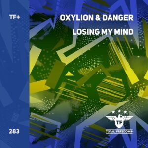 Oxylion & Danger - Losing My Mind [TFP283D]